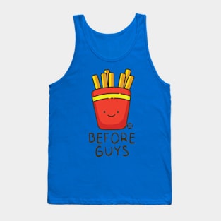 FRIES BEFORE EGUYS Tank Top